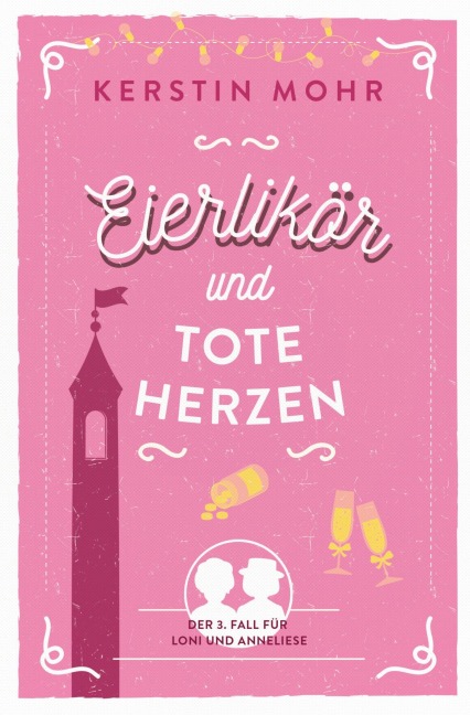 Eierlikör und tote Herzen - Kerstin Mohr