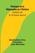 Cover-Bild zum Titel 'Principes de la Philosophie de l'Histoire; traduits de la 'Scienza nuova'' von 'Giambattista Vico'