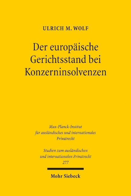Der europäische Gerichtsstand bei Konzerninsolvenzen - Ulrich M. Wolf