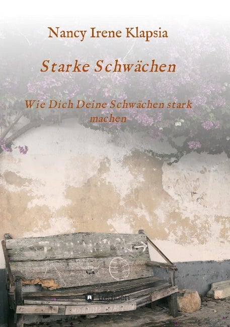 Starke Schwächen - Nancy Irene Klapsia