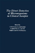 Cover-Bild zum Titel 'The Direct Detection of Microorganisms in Clinical Samples' von ''