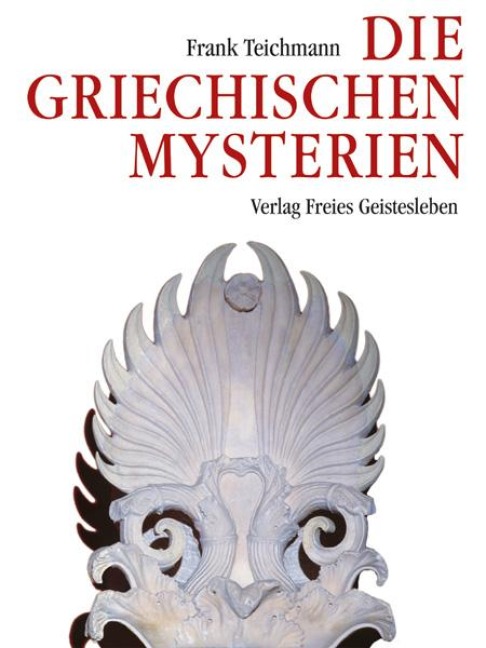 Die griechischen Mysterien - Frank Teichmann