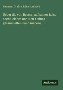 Ueber die von Beccari auf seiner Reise nach Celebes und Neu-Guinea gesammelten Pandanaceae - Hermann Graf Zu Solms-Laubach