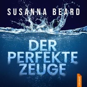 Cover-Bild zum Titel 'Der perfekte Zeuge' von 'Susanna Beard'