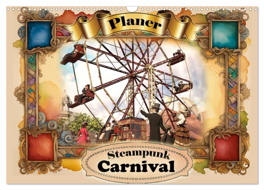 Steampunk Carnival (Wandkalender 2026 DIN A3 quer), CALVENDO Monatskalender - Karsten Schröder