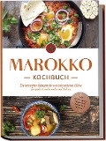 Cover-Bild zum Titel 'Marokko Kochbuch: Die leckersten Rezepte der marokkanischen Küche für jeden Geschmack und Anlass - inkl. Brotrezepten, Fingerfood, Getränken & Dips' von 'Lauren Arian'