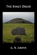 Cover-Bild zum Titel 'The King's Druid' von 'G. R. Grove'