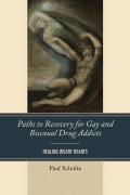 Cover-Bild zum Titel 'Paths to Recovery for Gay and Bisexual Drug Addicts' von 'Paul Schulte'