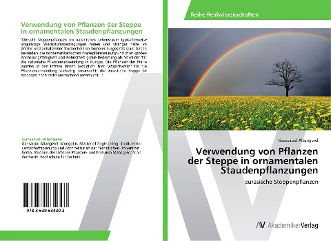 Verwendung von Pflanzen der Steppe in ornamentalen Staudenpflanzungen - Gansaruul Altangerel
