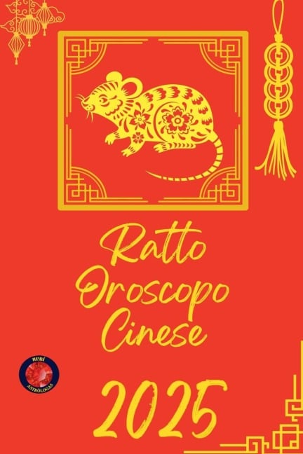 Ratto Oroscopo Cinese 2025 - Alina Rubi