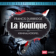 Cover-Bild zum Titel 'Francis Durbridge: La Boutique' von 'Francis Durbridge'