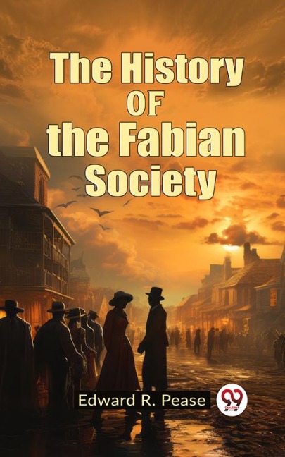 The History of the Fabian Society - Edward R. Pease