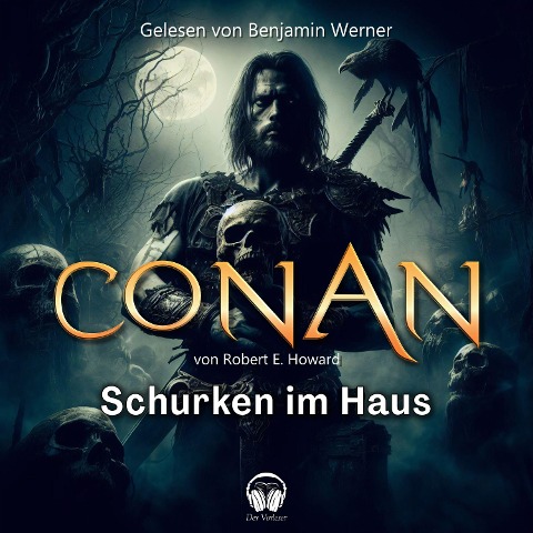 Conan, Folge 7: Schurken im Haus - Robert E. Howard