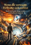 Cover-Bild zum Titel 'Wenn die vertraute Richtung sich auflöst' von 'Magnus Fuchs'