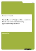 Cover-Bild zum Titel 'Sportschulen im Vergleich. Eine empirische Studie zur Selbstwahrnehmung jugendlicher Sportschüler' von 'Conrad von Trzcinski'