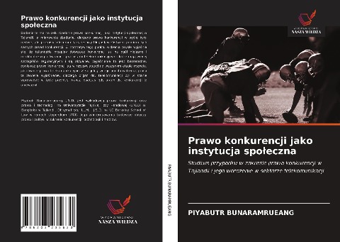Prawo konkurencji jako instytucja spo¿eczna - Piyabutr Bunaramrueang