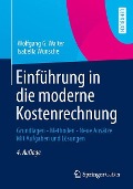 Einführung in die moderne Kostenrechnung - Isabella Wünsche, Wolfgang G. Walter