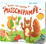 Cover-Bild zum Titel 'Komm, wir machen Matschepampe!' von ''