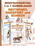 Cover-Bild zum Titel 'WORTSUCHRÄTSEL 3 in 1 SAMMELBAND REITSPORT, RADSPORT und SCHACH' von 'Brian Gagg'