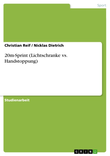 20m-Sprint (Lichtschranke vs. Handstoppung) - Christian Reif, Nicklas Dietrich