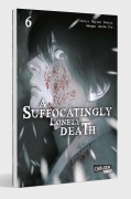 Cover-Bild zum Titel 'A Suffocatingly Lonely Death 6' von 'Hajime Inoryu, Shota Ito'
