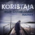 Koristaja - Inger Gammelgaard Madsen