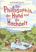 Cover-Bild zum Titel 'Die Philosophin, der Hund und die Hochzeit' von 'Barbara Stok'