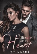 Cover-Bild zum Titel 'The Billionaire's Secret Heart (The Winters Saga, #1)' von 'Ivy Layne'