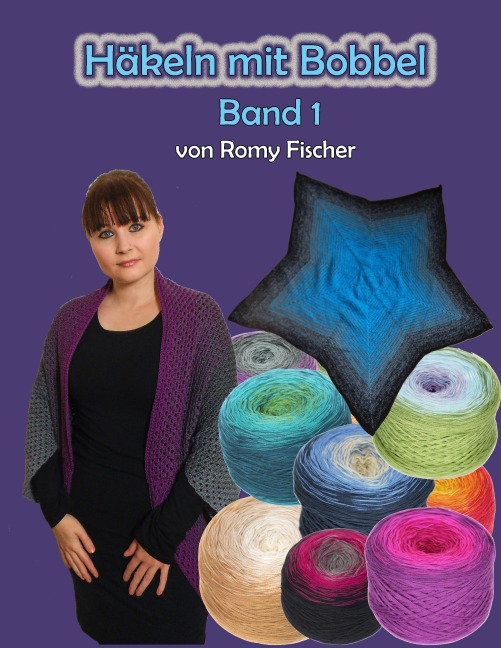 Häkeln mit Bobbel Band 1 - Romy Fischer
