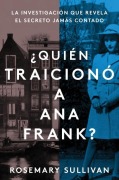 Cover-Bild zum Titel 'The Betrayal of Anne Frank \ ¿Quién Traicionó a Ana Frank? (Spanish Edition)' von 'Rosemary Sullivan'