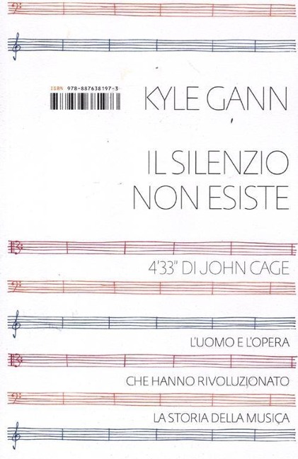 Il silenzio non esiste - Kyle Gann