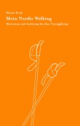 Cover-Bild zum Titel 'Mein Nordic Walking' von 'Martin Koch'