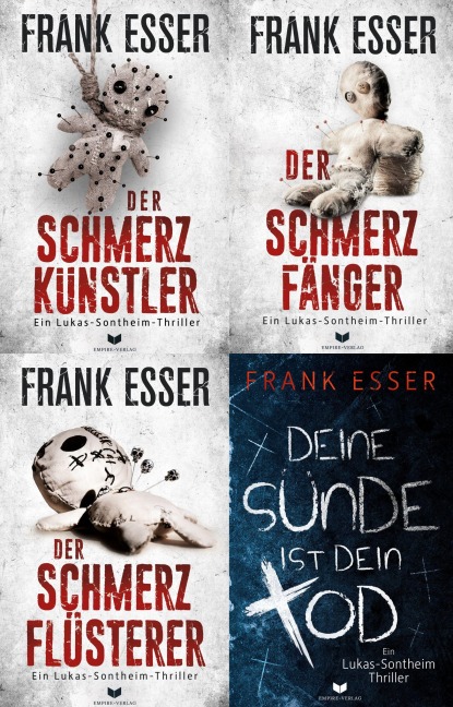 Lukas-Sontheim-Krimi-Sammelband: Der Schmerzkünstler, Der Schmerzfänger, Der Schmerzflüsterer, Deine Sünde ist dein Tod - Frank Esser