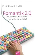Cover-Bild zum Titel 'Romantik 2.0' von 'Christian Schuldt'