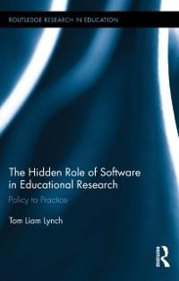 The Hidden Role of Software in Educational Research - Tom Liam Lynch