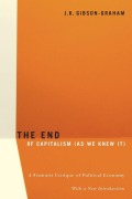 Cover-Bild zum Titel 'The End Of Capitalism (As We Knew It)' von 'J. K. Gibson-Graham'