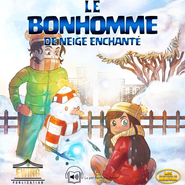 Le Bonhomme de Neige Enchante - Mason Ewing