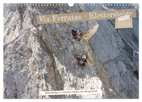 Via Ferratas - Klettersteige (Wandkalender 2024 DIN A3 quer), CALVENDO Monatskalender - Barbara Esser