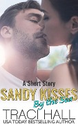 Sandy Kisses by the Sea - Traci Hall