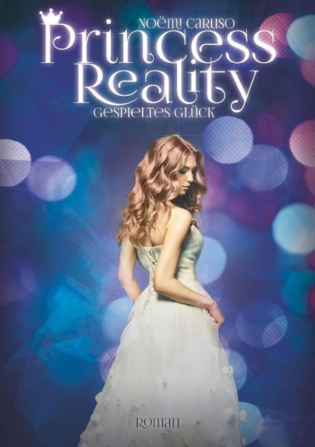 Princess Reality - Noëmi Caruso