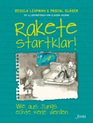 Cover-Bild zum Titel 'Rakete startklar!' von 'Regula Lehmann, Pascal Gläser'