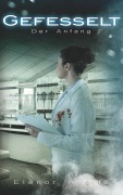 Cover-Bild zum Titel 'Gefesselt' von 'Elenor Avelle'