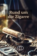 Cover-Bild zum Titel 'Rund um die Zigarre' von 'Carlos Steiner'
