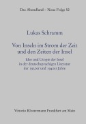 Cover-Bild zum Titel 'Von Inseln im Strom der Zeit und den Zeiten der Insel' von 'Lukas Schramm'