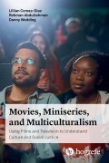 Cover-Bild zum Titel 'Movies, Miniseries, and Multiculturalism' von 'Lillian Comas-Díaz, Rehman Abdulrehman, Danny Wedding'