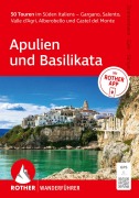 Cover-Bild zum Titel 'ROTHER Wanderführer Apulien und Basilikata. 50 Touren im Süden Italiens - Gargano, Salento, Valle d'Agri, Alberobello und Castel del Monte' von 'Benno Zimmermann, Dorothee Sänger, Michael Gahr'