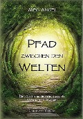 Cover-Bild zum Titel 'Pfad zwischen den Welten' von 'Meg Angel'