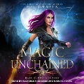 Cover-Bild zum Titel 'Half-Blood Academy 4: Magic Unchained Lib/E' von 'Meg Xuemei X'