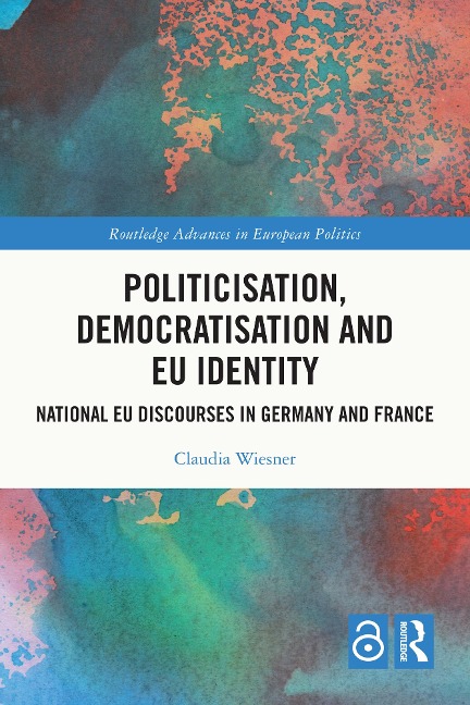 Politicisation, Democratisation and EU Identity - Claudia Wiesner