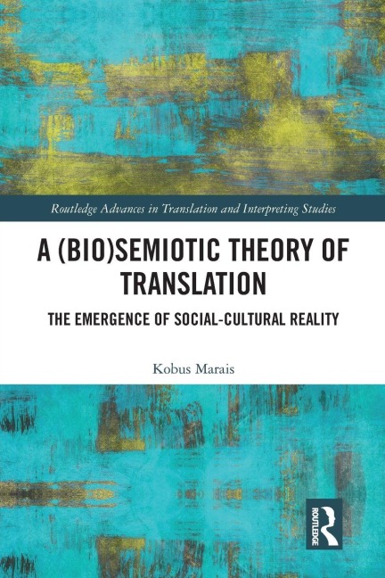 A (Bio)Semiotic Theory of Translation - Kobus Marais